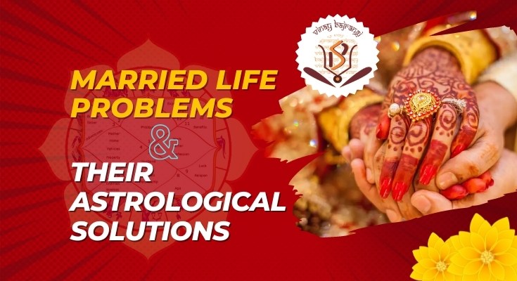 Married Life Problems and Their Astrological Solutions – Karma Astro App
