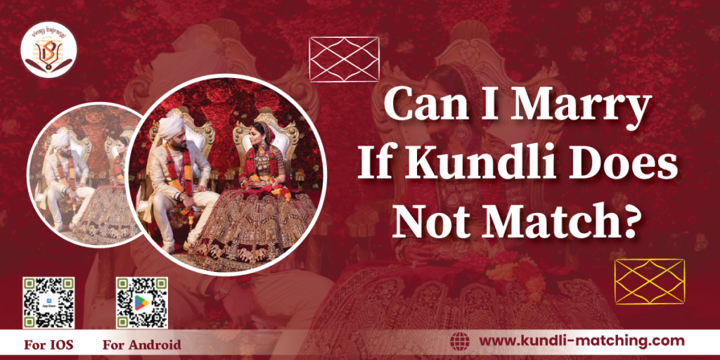 can-i-marry-if-kundli-does-not-match