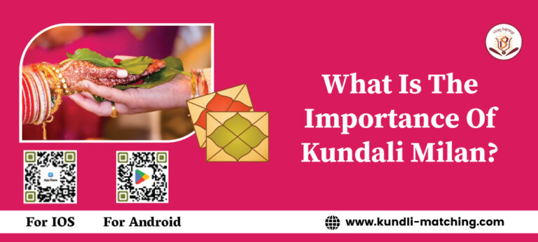 What Is The Importance Of Kundali Milan?