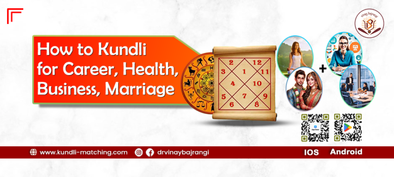 How To Read Kundli for Career, Health, Business, Marriage