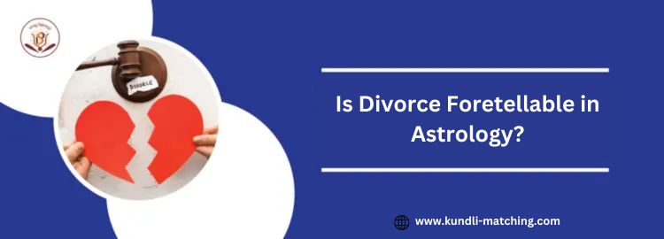 Is Divorce Foretellable in Astrology?