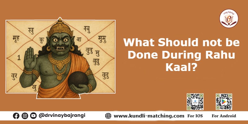 What Should not be Done During Rahu Kaal
