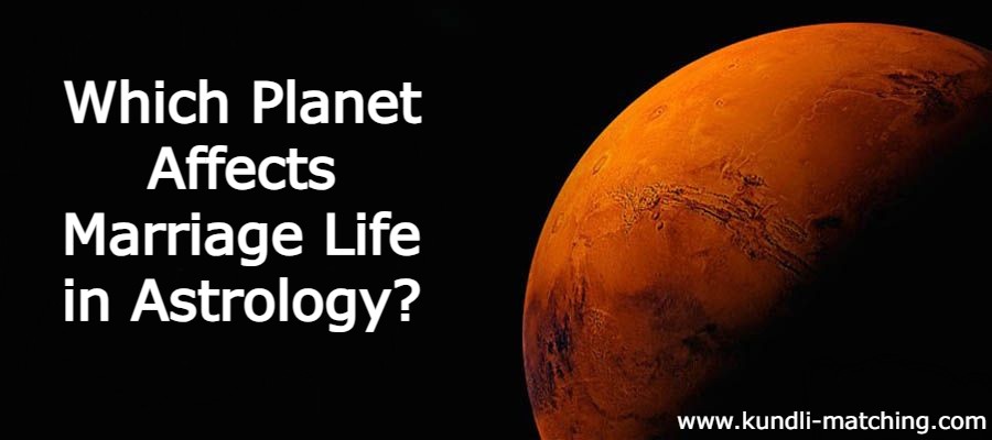 Which Planet Affects Marriage Life in Astrology