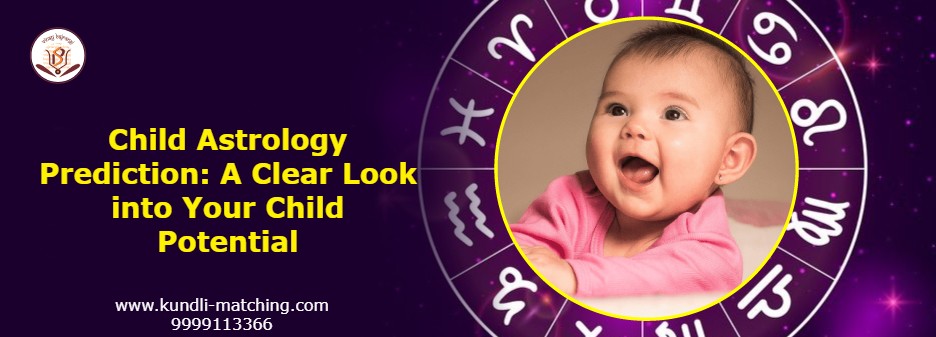 Child Astrology Prediction