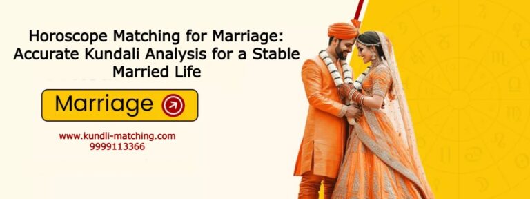 Horoscope Matching for Marriage: Accurate Kundali Analysis for a Stable Married Life