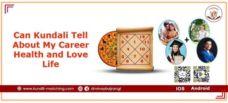 Can Kundali Tell About My Career, Health, and Love Life?
