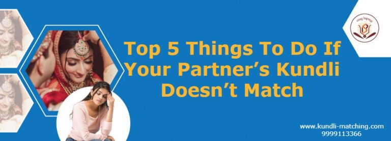 Top 5 Things To Do If Your Partner’s Kundli Doesn’t Match
